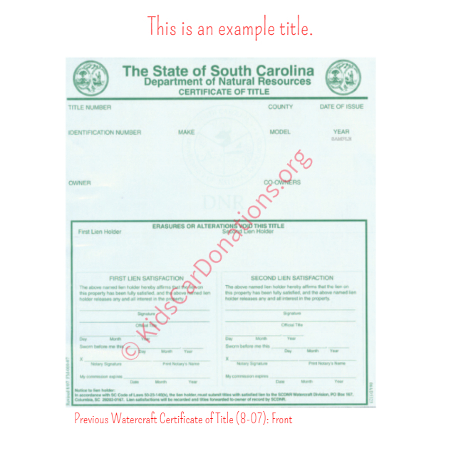 This is an Example of South Carolina Previous Watercraft Certificate of Title (8-07) Front View | Kids Car Donations